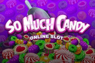 So Much Candy